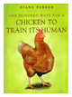 One Hundred Ways For A Chicken To Train Its Human Book