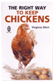 The Right Way To Keep Chickens Book